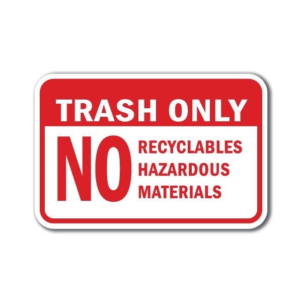 Signmission 18 in Height, 0.12 in Width, Aluminum, A-1218 Dumpster - TOnNoRecyHM, A-1218 Dumpster - TOnNoRecyHM A-1218 Dumpster - TOnNoRecyHM - main